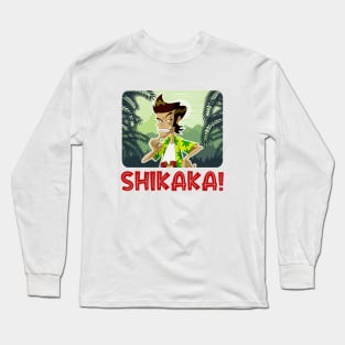 Shikaka! Long Sleeve T-Shirt